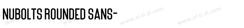 Nubolts Rounded Sans字体转换 Nubolts Rounded Sans字体转换